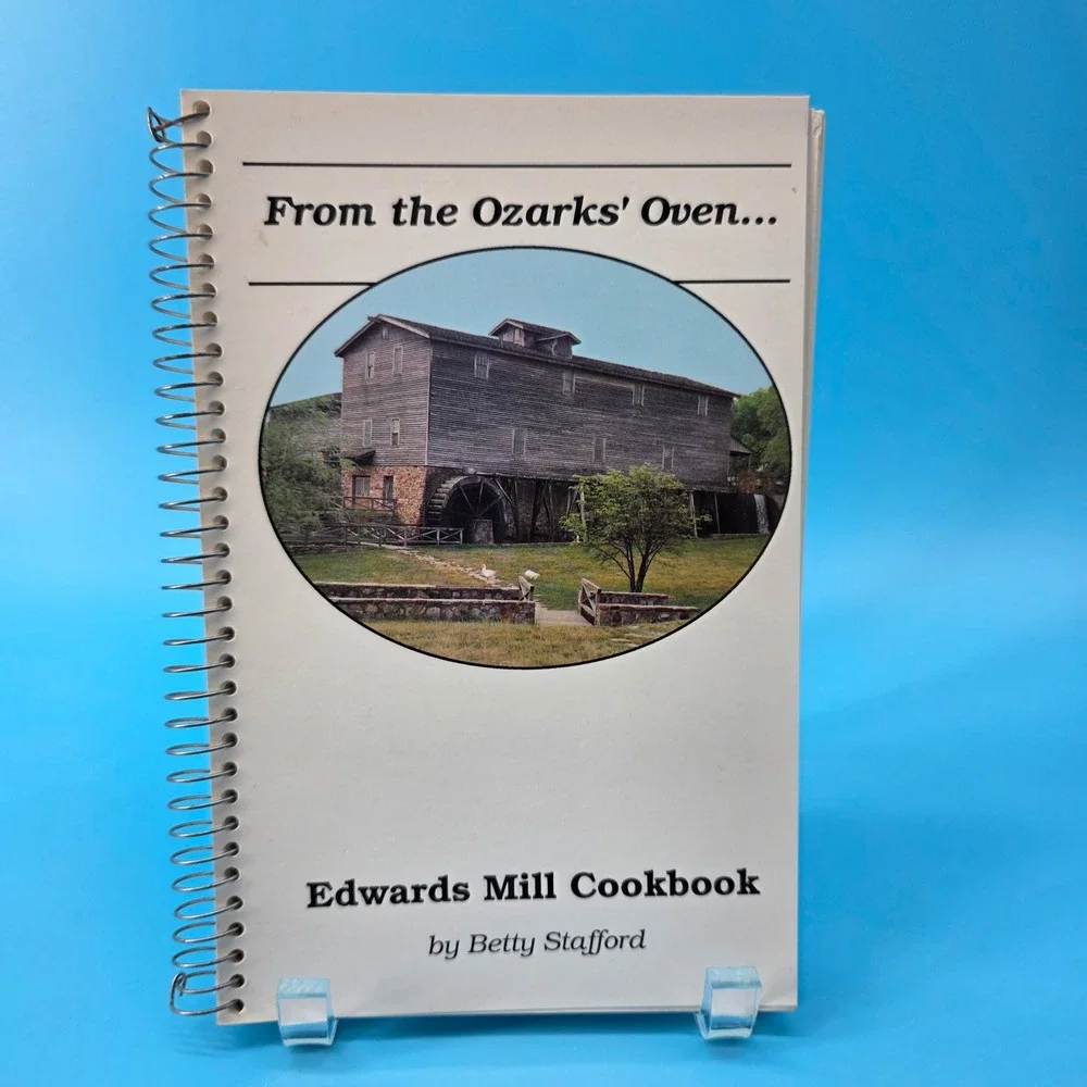 Edwards Mill Cookbook‎ Betty Stafford College of the Ozarks 1991 Spiral Vintage